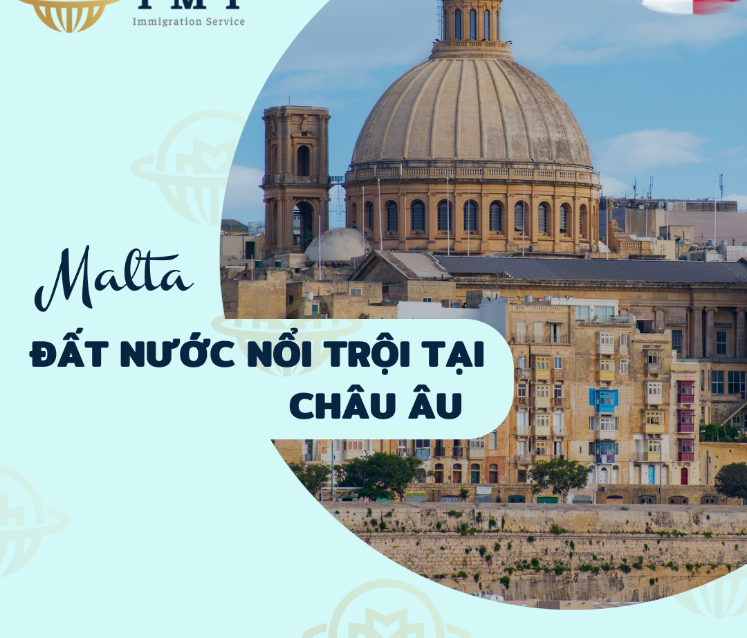 MALTA – QUỐC GIA NỔI TRỘI TẠI TRỜI ÂU